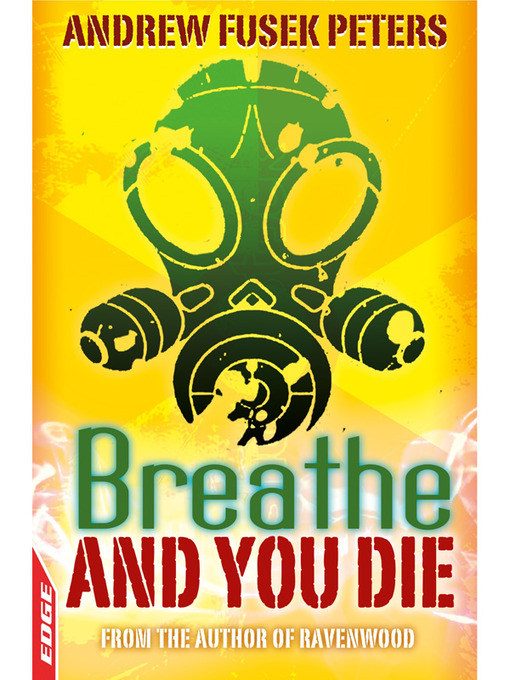 Title details for EDGE - A Rivets Short Story: Breathe and You Die! by Andrew Fusek Peters - Available